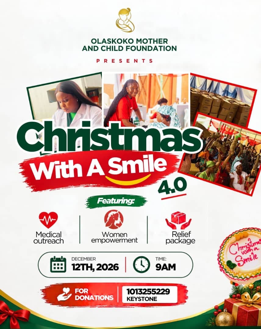 Christmas With A Smile 4.0, 12 December 2026, 9am. Featuring medical outreach, women empowerment and relief packages. Donations: Keystone Bank 1013255229